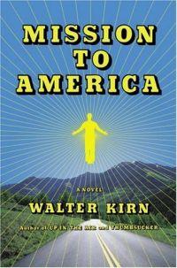 Mission to America by Walter Kirn
