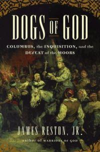 Dogs of God by James Reston, Jr.