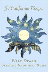 Wild Stars Seeking Midnight Suns by J. California Cooper
