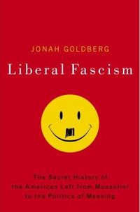 Liberal Fascism by Jonah Goldberg