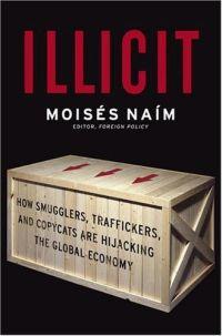 Illicit by Moises Naim