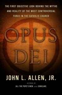 Opus Dei by John L. Allen
