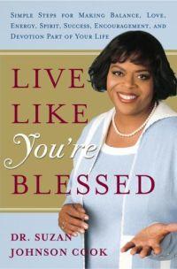 Live Like You're Blessed by Suzan Johnson Cook