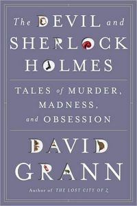 The Devil and Sherlock Holmes by David Grann