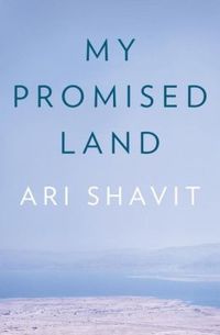 My Promised Land by Ari Shavit
