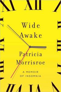 Wide Awake by Patricia Morrisroe