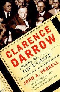 Clarence Darrow by John A. Farrell