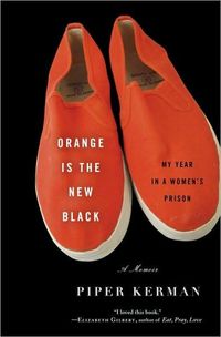 Orange Is the New Black by Piper Kerman