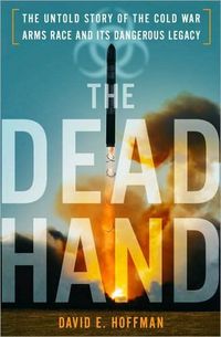 The Dead Hand by David Hoffman
