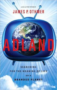 Adland by James P. Othmer