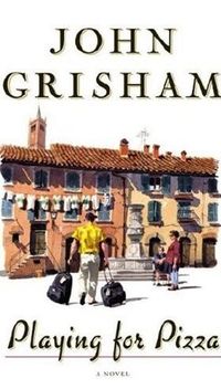 Playing For Pizza by John Grisham