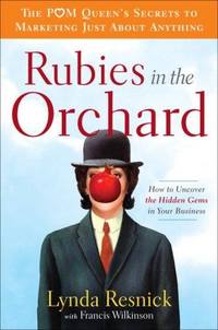 Rubies in the Orchard by Lynda Resnick