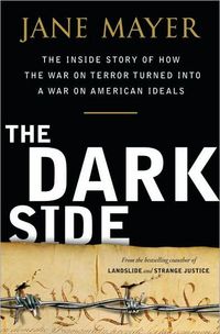 The Dark Side by Jane Mayer