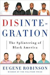 Disintegration by Eugene Robinson