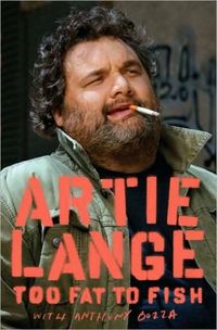 Too Fat to Fish by Artie Lange