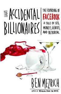 The Accidental Billionaires by Ben Mezrich