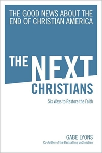 The Next Christians by Gabe Lyons
