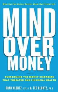 Mind Over Money by Ted Klontz