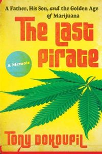 The Last Pirate by Tony Dokoupil