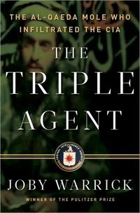 The Triple Agent by Joby Warrick