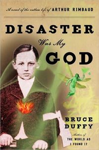 Disaster Was My God by Bruce Duffy