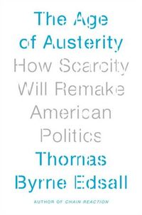 The Age Of Austerity by Thomas Edsall