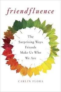 Friendfluence by Flora Carlin