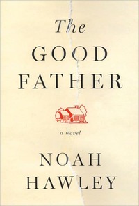 The Good Father by Noah Hawley