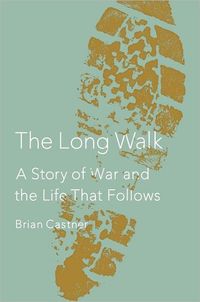 The Long Walk by Brian Castner