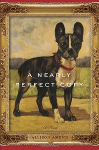 A Nearly Perfect Copy by Allison Amend