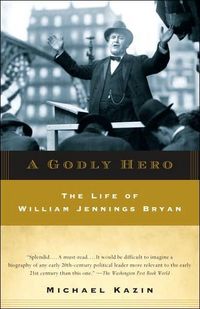 A Godly Hero by Michael Kazin