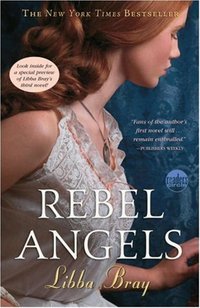 Rebel Angels by Libba Bray