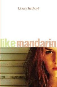 Like Mandarin by Kirsten Hubbard