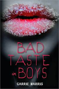 Bad Taste In Boys by Carrie Harris