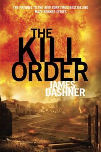 The Kill Order by James Dashner