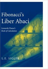 Fibonacci's Liber Abaci by Laurence Sigler