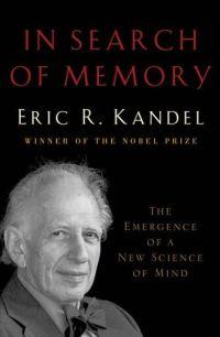 In Search of Memory by Eric R. Kandel