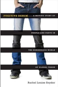 Fugitive Denim by Rachel Louise Snyder