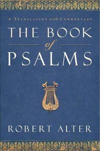 The Book of Psalms by Robert Alter