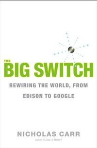 The Big Switch by Nicholas Carr