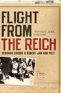 Flight From The Reich by Robert Jan van Pelt