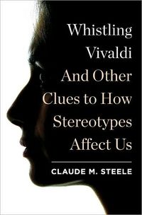 Whistling Vivaldi by Claude M. Steele