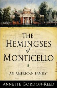 The Hemingses of Monticello by Annette Gordon-Reed