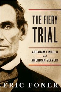 The Fiery Trial by Eric Foner