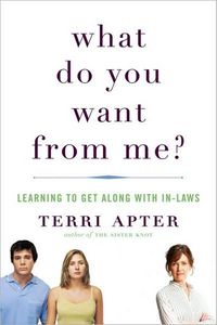 What Do You Want from Me? by Terri Apter