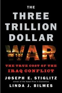 The Three Trillion Dollar War by Joseph E. Stiglitz