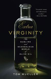 Extra Virginity by Tom Mueller
