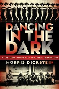 Dancing In The Dark by Morris Dickstein