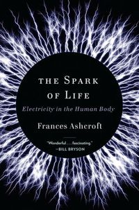 The Spark Of Life by Frances Ashcroft