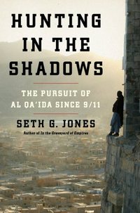 Hunting In The Shadows by Seth G. Jones